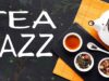 Tea JAZZ — Relaxing and Fresh Bossa JAZZ for Morning, Relaxing and Stress Relief