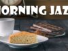 Morning JAZZ & Swing Cafe — Fresh JAZZ Music For Coffee Time