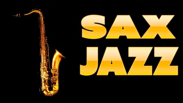 Saxophone JAZZ — Smooth JAZZ for Relaxing and Dinner For Two