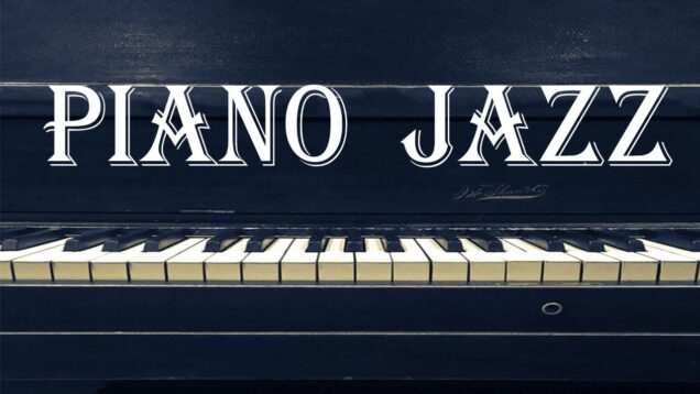 Smooth Piano JAZZ Music — Gentle Piano JAZZ Playlist For Work, Study and Relax