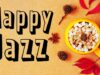 Happy Morning JAZZ Music — Positive Coffee Jazz Music Mix for Positive Energy, Chill, Work & Study