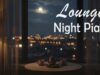 🌙 Night Lounge Piano ✨🎹 Soft Music for Relaxing, Unwinding & Quiet City Nights