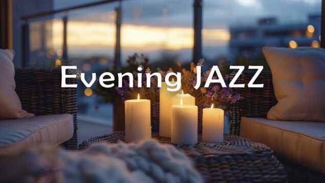 Cozy Evening Jazz 🕯️ Candlelight Music for Relaxing, Unwinding & Stress Relief