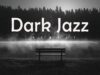 🎺 Dark Jazz Trumpet 🌫️🌙 Moody Night Jazz for Foggy Lake & Quiet Midnight Thoughts