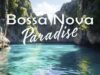 Bossa Nova Paradise 🌺 Relaxing Tropical Jazz for Stress Relief & Peaceful Ocean Vibes 🌊
